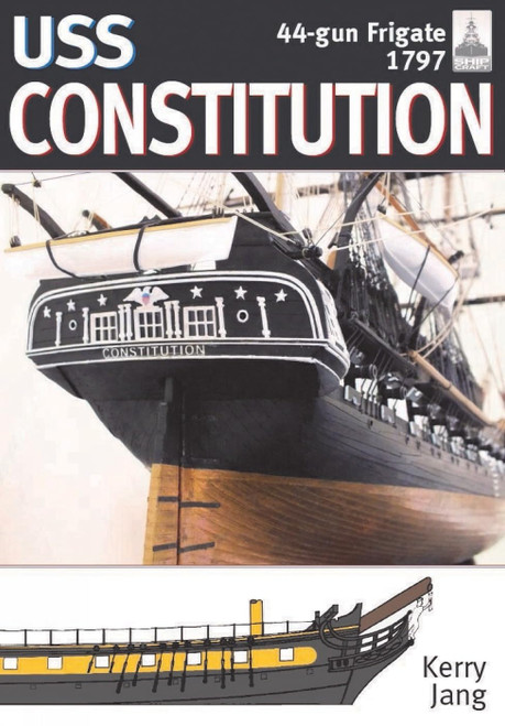 Shipcraft 34 - USS Constitution, 44-gun frigate, 1797