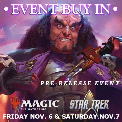 11/07/2026 - MAGIC THE GATHERING: STAR TREK PRERELEASE EVENT SATURDAY