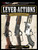 Lever-Actions: A Tribute to the All-American Rifle Lever-Actions: A Tribute to the All-American Rifle