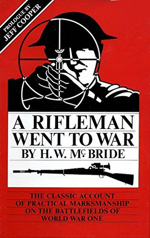 A Rifleman Went To War