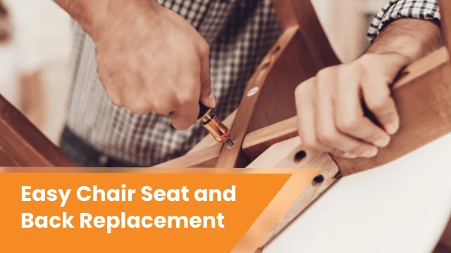 How to Replace Chair Seats and Backs