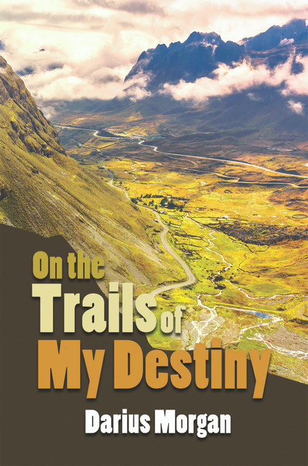 On the Trails of My Destiny