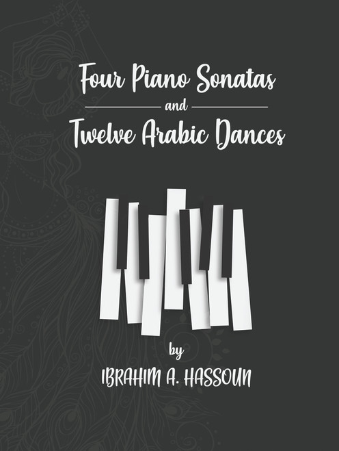 Four Piano Sonatas and Twelve Arabic Dances