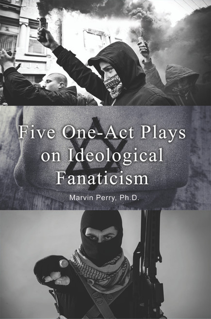 Five One-Act Plays on Ideological Fanaticism