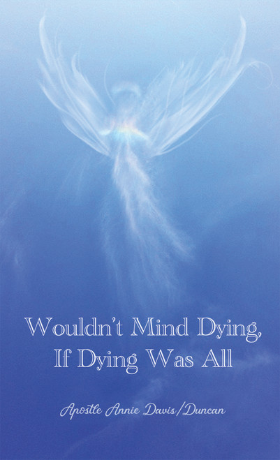 Wouldn't Mind Dying, If Dying Was All