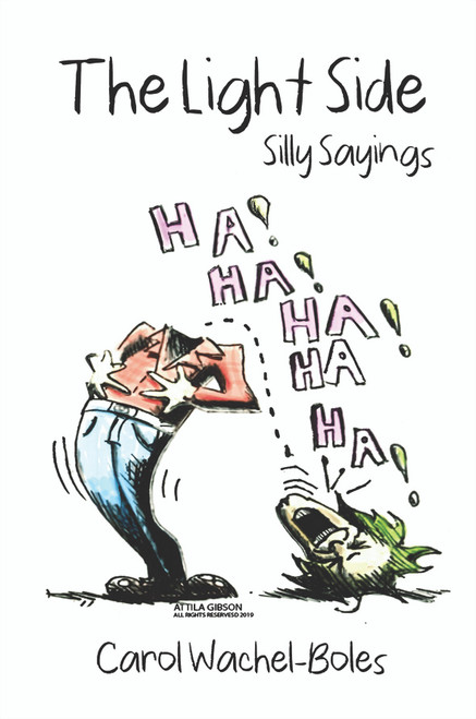 The Light Side: Silly Sayings