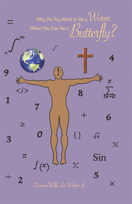 Why Do You Want to Be a Worm When You Can Be a Butterfly?