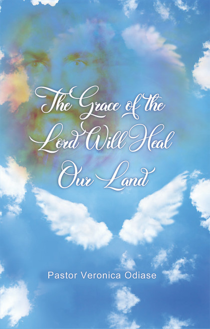 The Grace of the Lord Will Heal Our Land