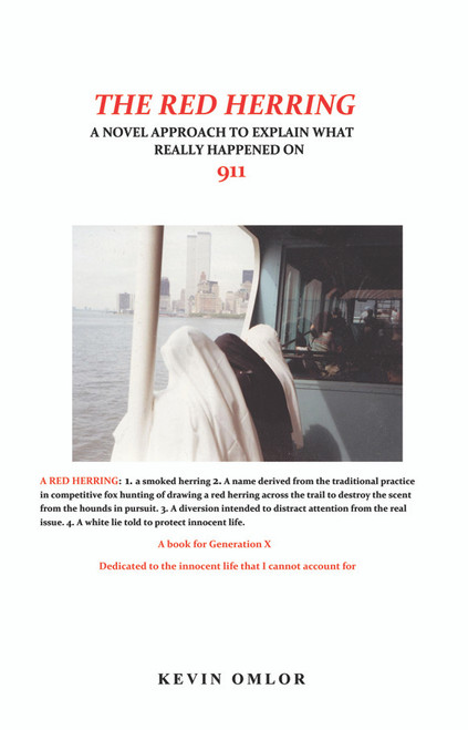 The Red Herring: A Novel Approach to Explain What Really Happened on 9/11