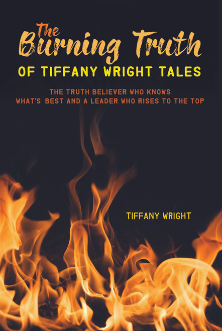 The Burning Truth of Tiffany Wright