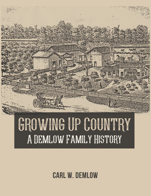 Growing Up Country: A Demlow Family History