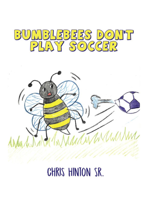 Bumblebees Don't Play Soccer