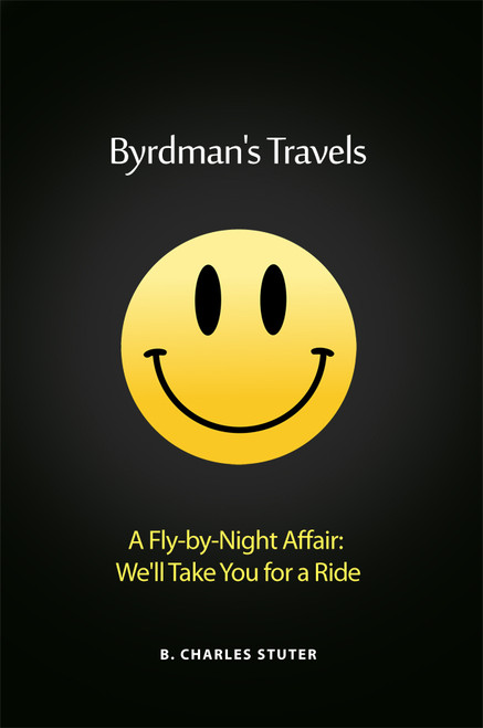 Byrdman's Travels: A Fly-by-Night Affair:  We'll Take You for a Ride