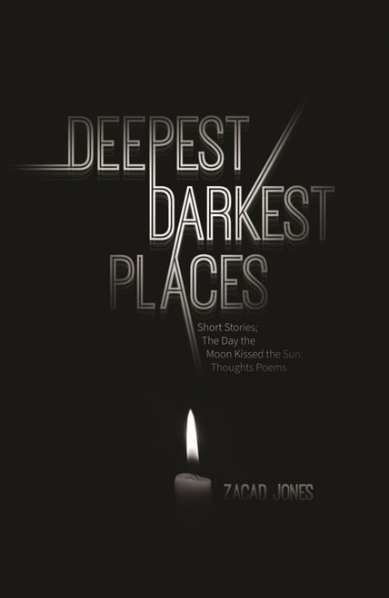 Deepest Darkest Places