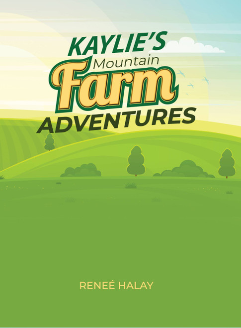 Kaylie's Mountain Farm Adventures