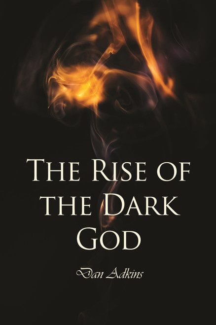 The Rise of the Dark God