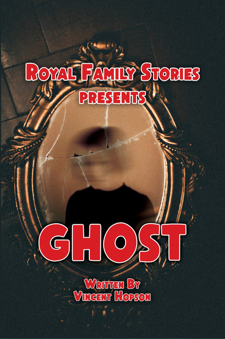 Royal Family Stories Presents: Ghost