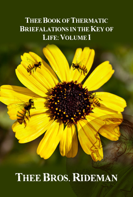 Thee Book of Thermatic Briefalations in the Key of Life