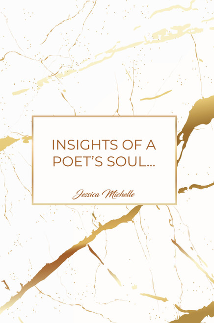 Insights of a Poet's Soul...