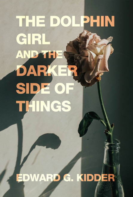 The Dolphin Girl and the Darker Side of Things (HB)