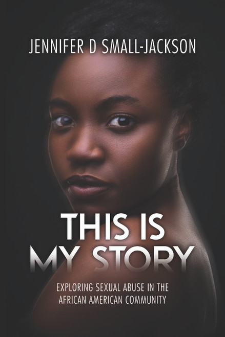 This is My Story: Exploring Sexual Abuse in the African American Community