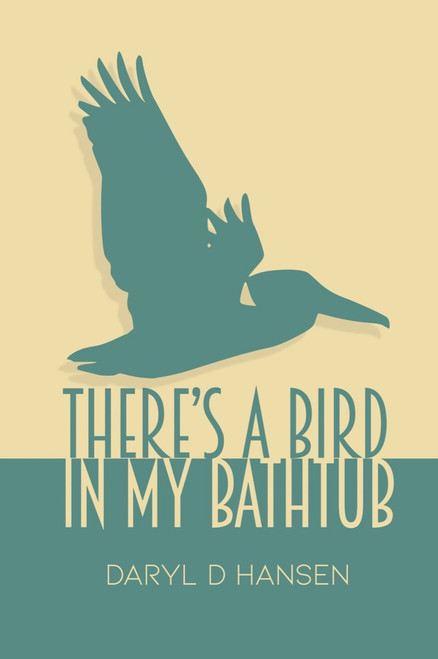 There's a Bird in My Bathtub