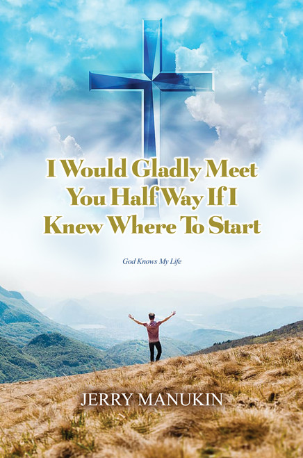 I Would Gladly Meet You Half Way If I Knew Where To Start (HB)