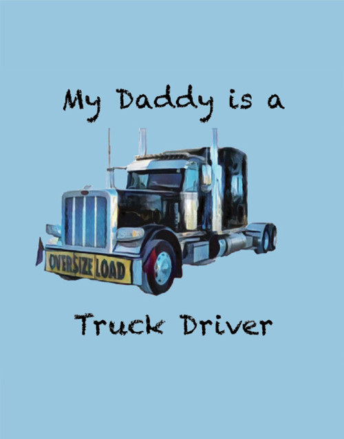 My Daddy is a Truck Driver