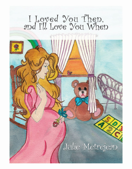 I Loved You Then and I'll Love You When