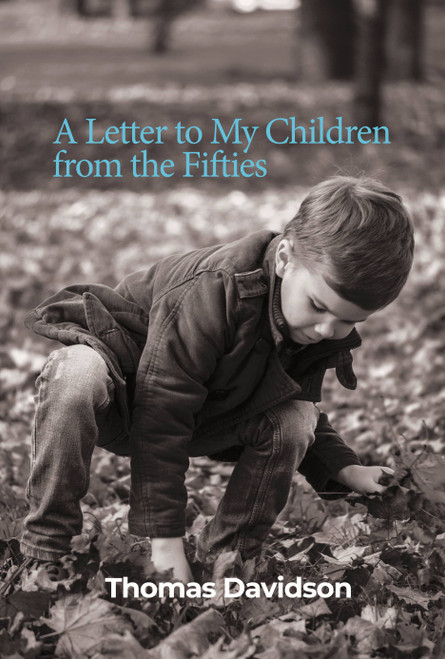 A Letter to My Children from the Fifties