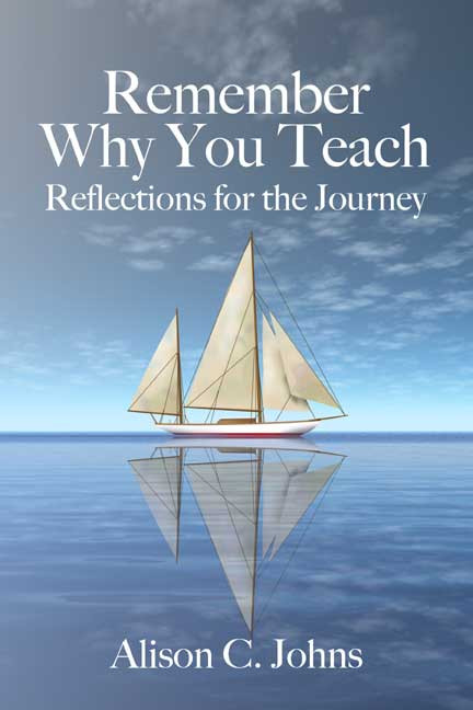 Remember Why You Teach: Reflections for the Journey