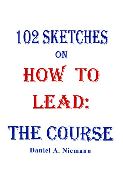 102 Sketches on How to Lead: The Course