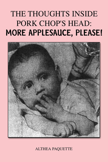 The Thoughts inside Pork Chop's Head: More Applesauce, Please!