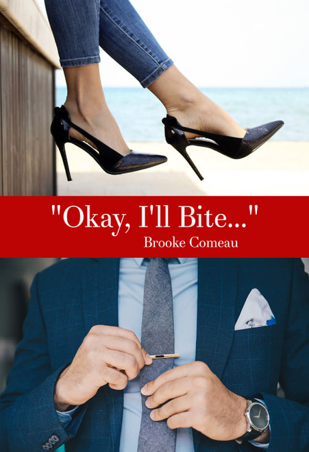 "Okay, I'll Bite..."