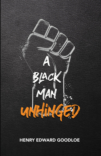 A Black Man Unhinged
