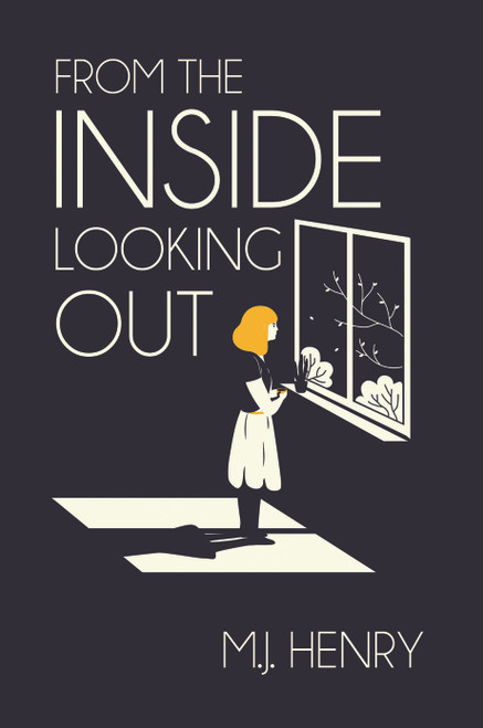 From the Inside Looking Out 