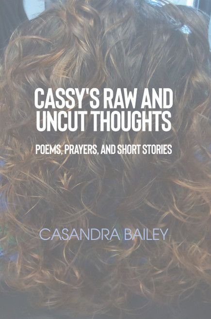 Cassy's Raw and Uncut Thoughts