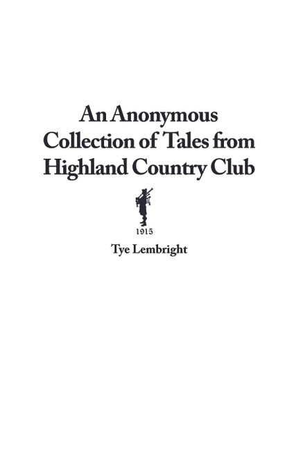 An Anonymous Collection of Tales from Highland Country Club