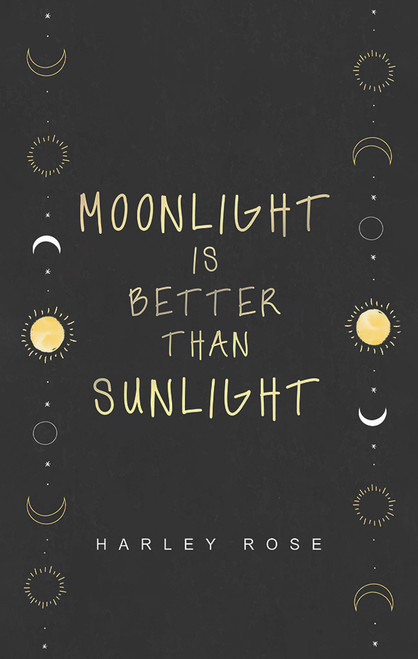 Moonlight Is Better Than Sunlight