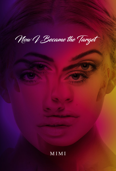 Now I Became the Target