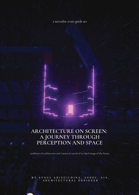 Architecture on Screen: A Journey through Perception and Space