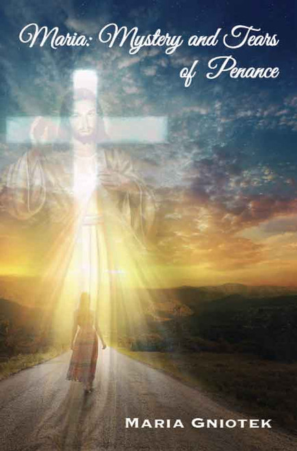 Maria: Mystery and Tears of Penance