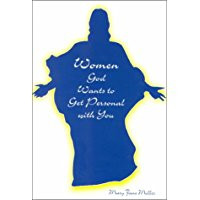 Women, God Wants to Get Personal With You