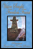 Vision Sought, Freedom Found