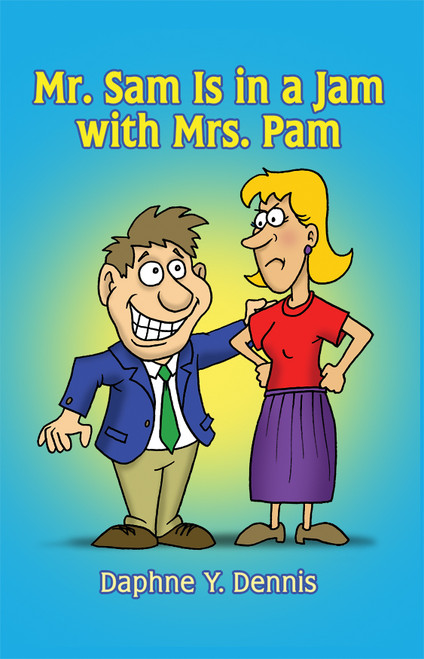 Mr. Sam Is in a Jam with Mrs. Pam