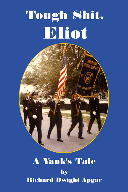 Tough Shit, Eliot: A Yank's Tale