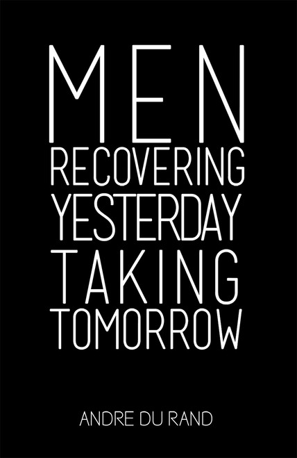 Men Recovering Yesterday Taking Tomorrow