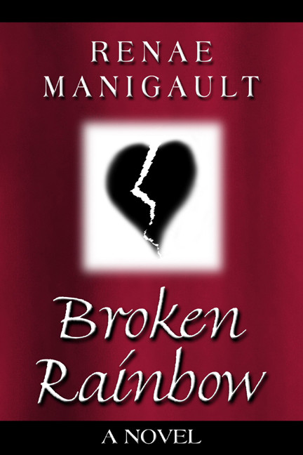 Broken Rainbow: A Novel