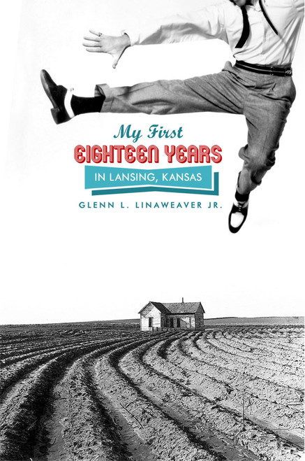 My First Eighteen Years in Lansing, Kansas