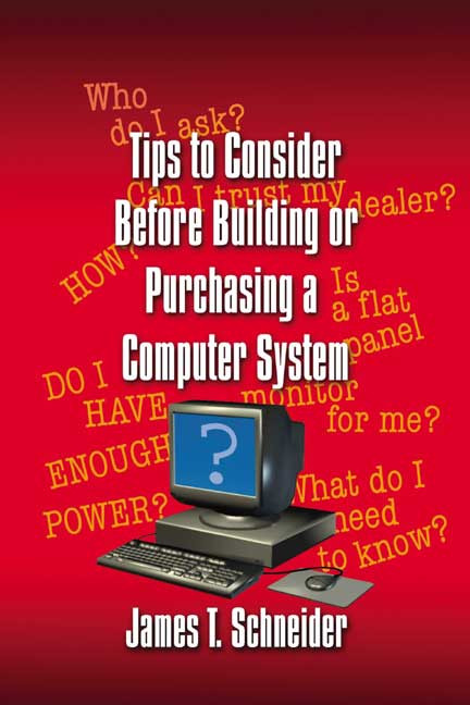 Tips to Consider before Building or Purchasing a Computer System